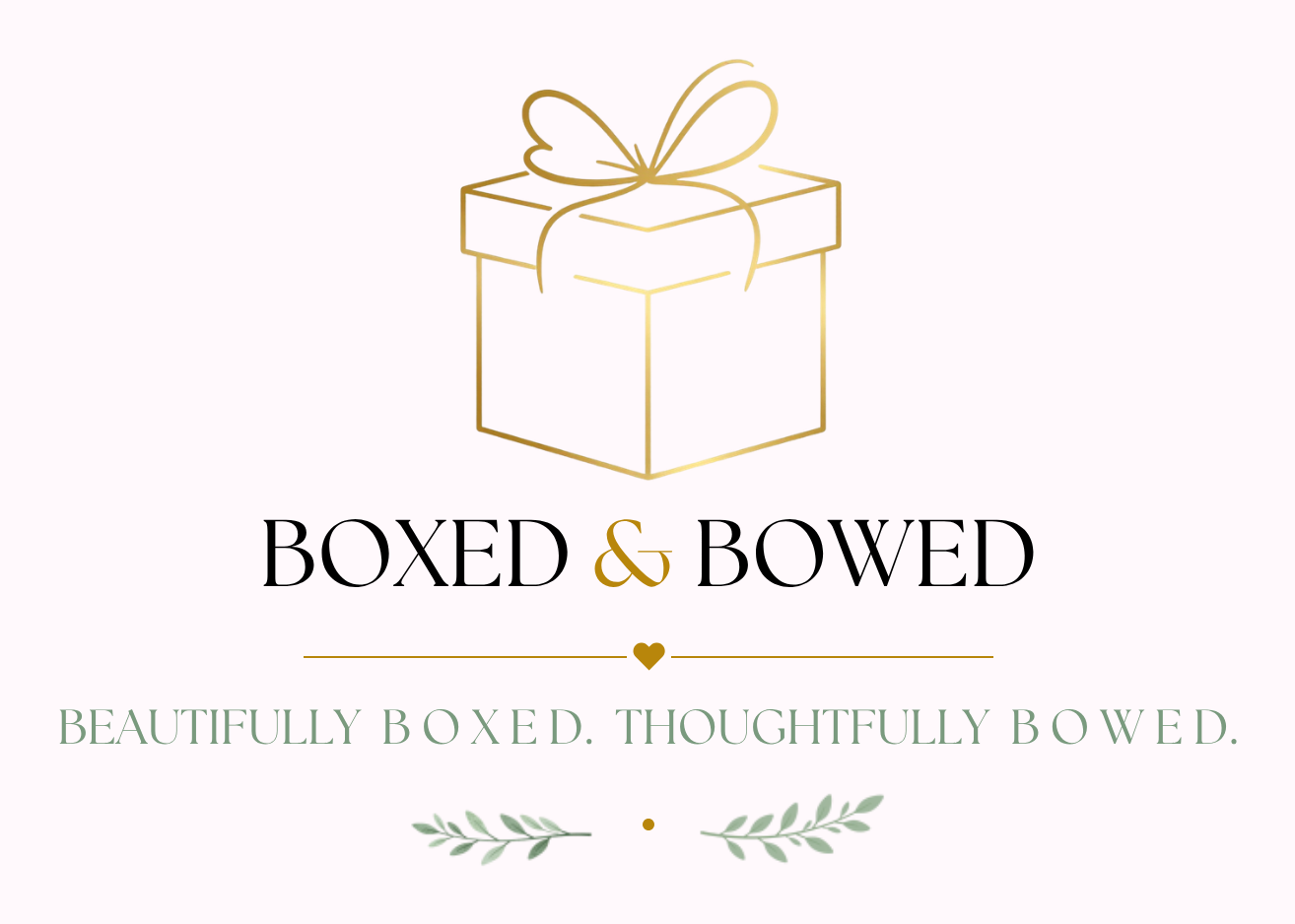 Boxed & Bowed — Beautifully Boxed. Thoughtfully Bowed.